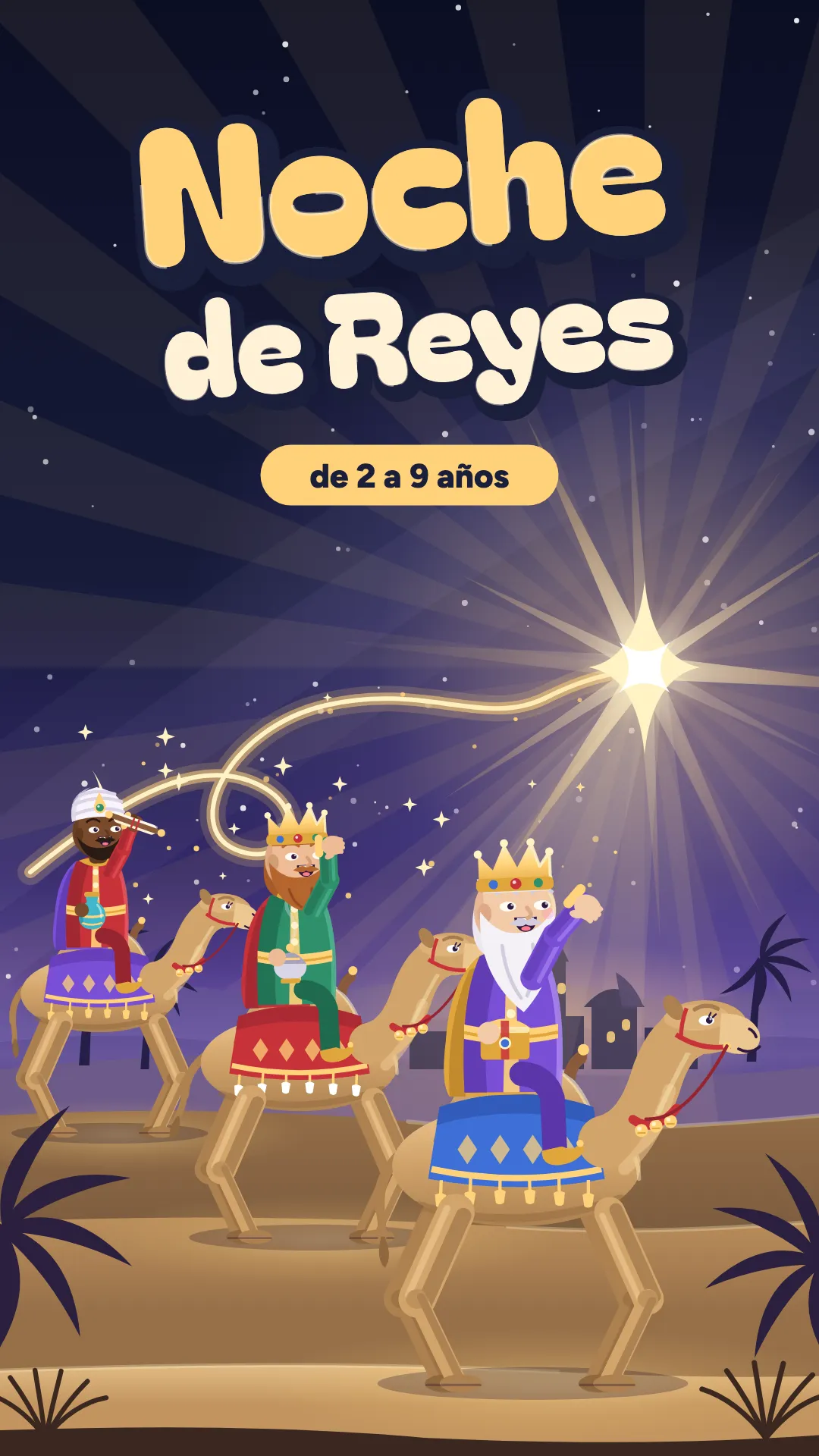 Noche de Reyes, Reyes, 2–9 años