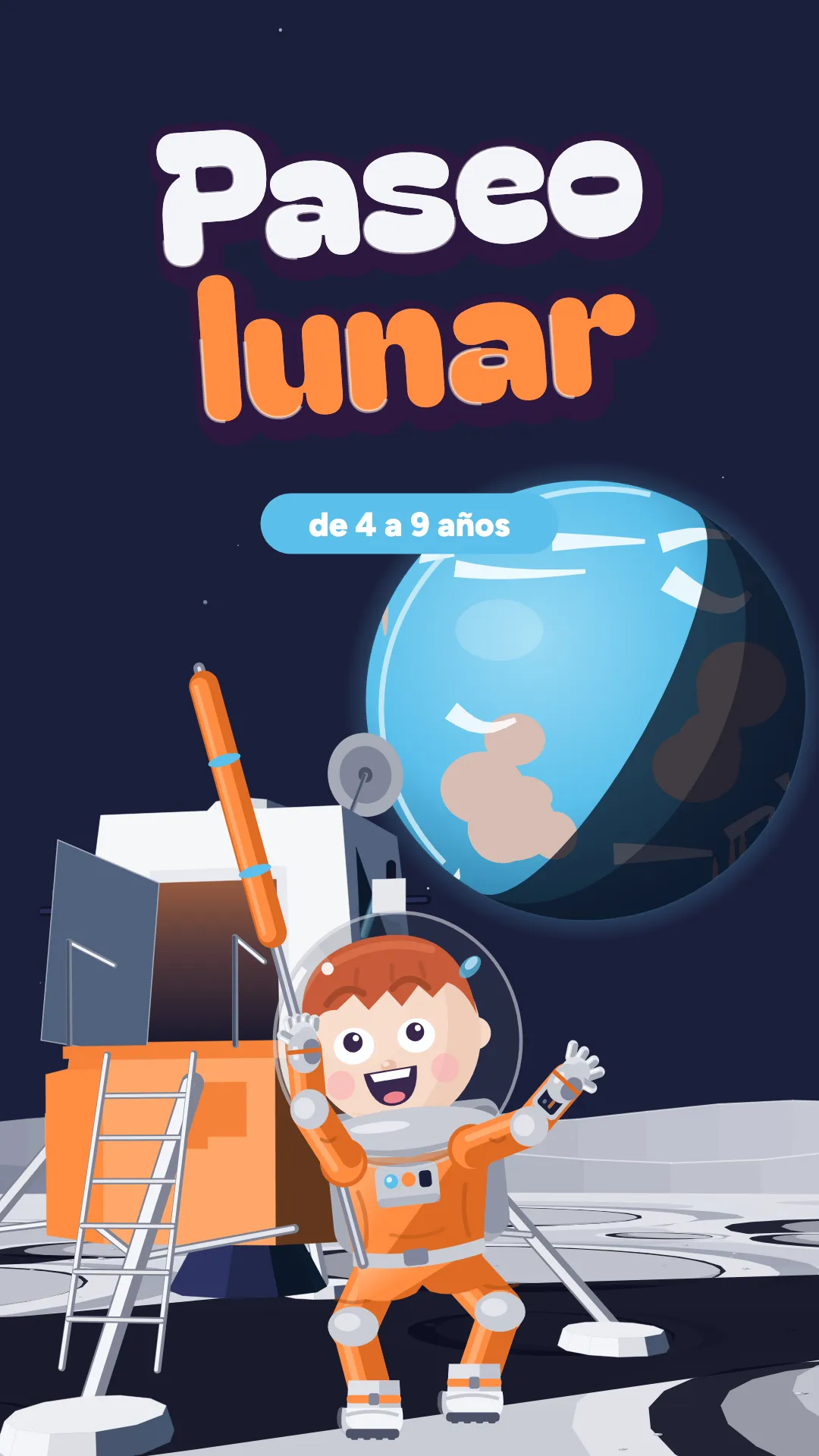 Paseo lunar, Luna, 4–9 años