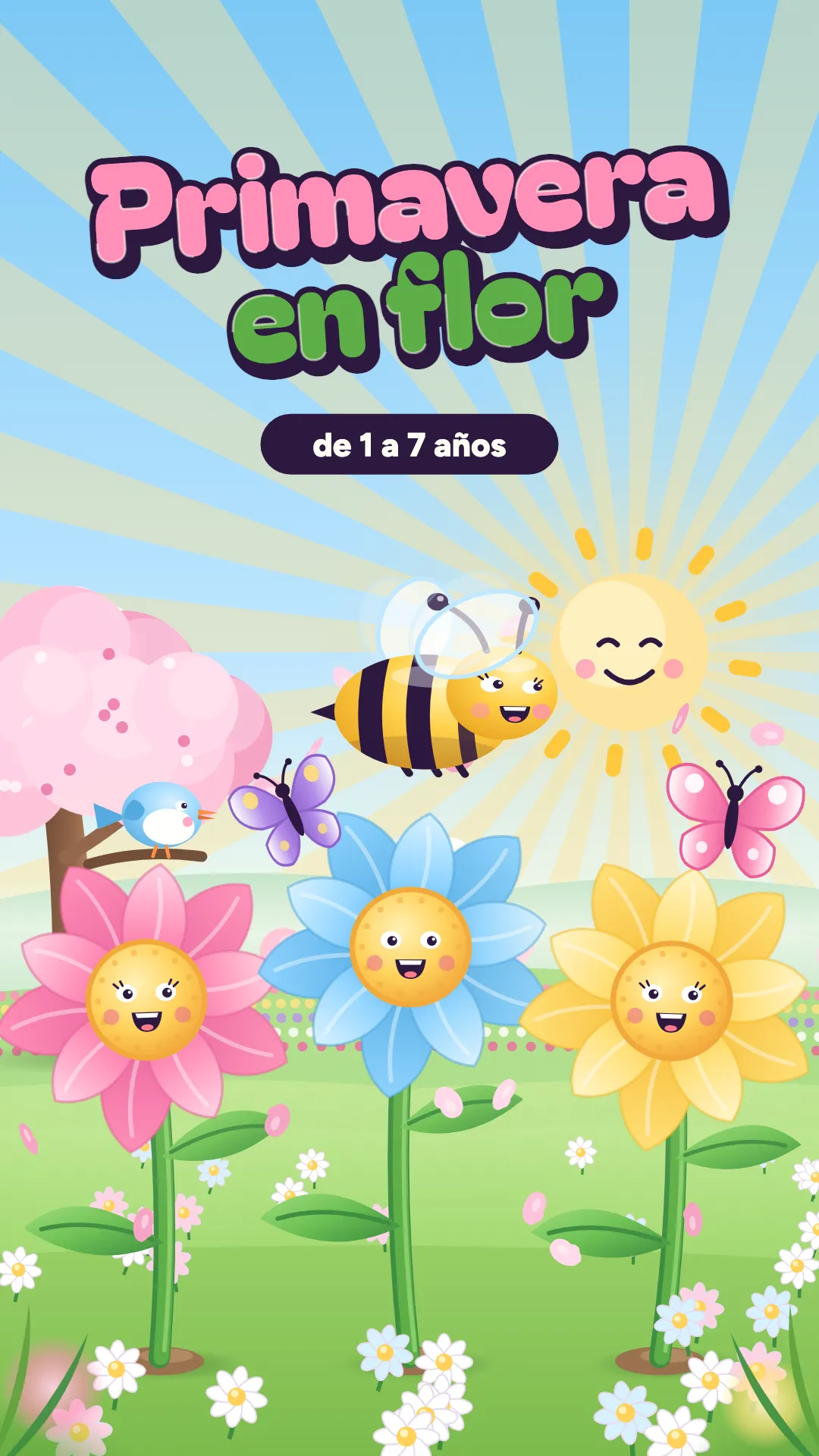 Primavera en flor, Primavera, 1–7 años