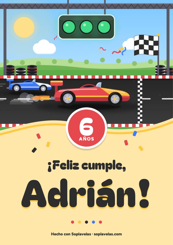 Cartel de feliz cumple de carreras, con el semáforo de salida en verde, un coche de carreras rojo llegando a la meta y la bandera de cuadros, para Adrián, que cumple 6