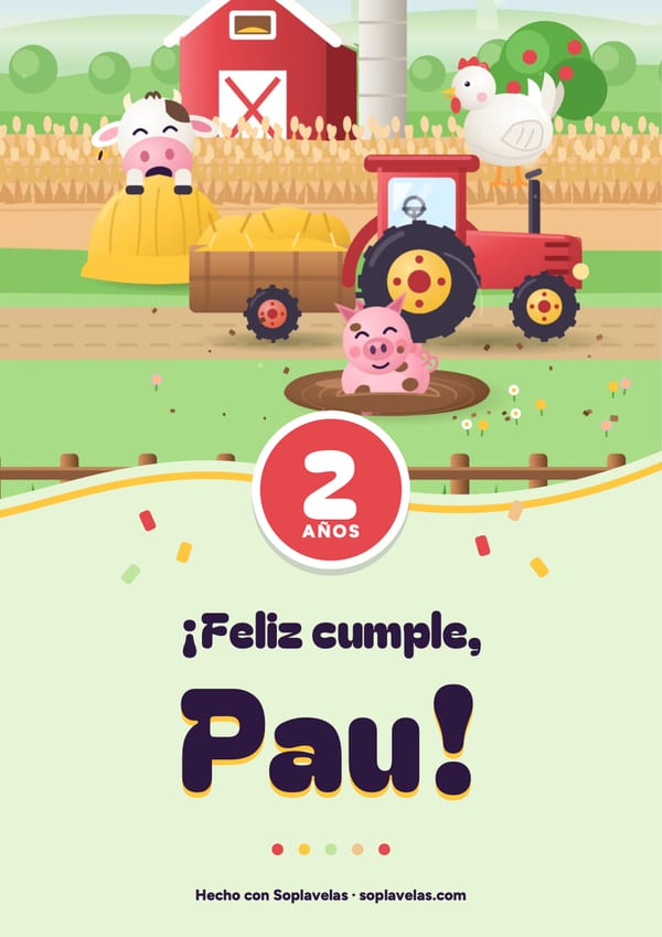 Cartel de feliz cumple de granja, con el granero, el tractor rojo, la vaca, la gallina y el cerdito en el barro, para Pau, que cumple 2