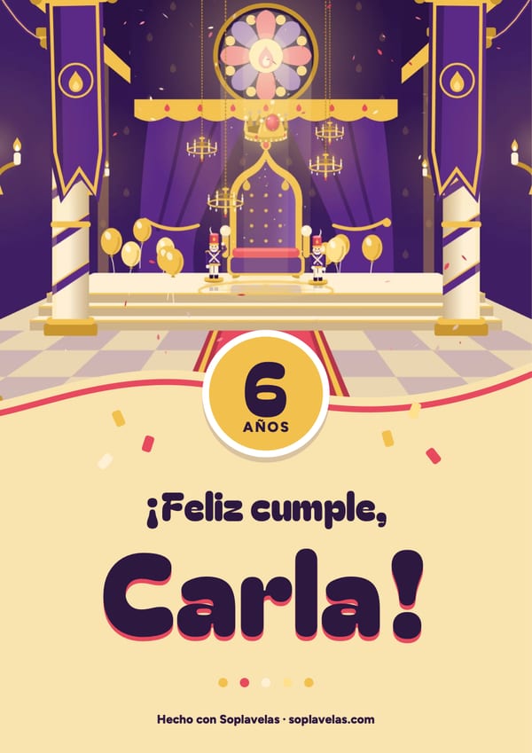 Cartel de feliz cumple de palacio, con el salón del trono, los soldaditos y la corona bajando en un haz de luz, para Carla, que cumple 6