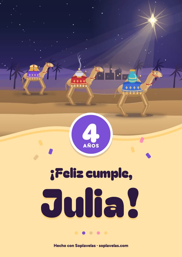 Cartel de feliz cumple de Reyes, con los tres camellos cargados con el oro, el incienso y la mirra bajo la estrella, para Julia, que cumple 4