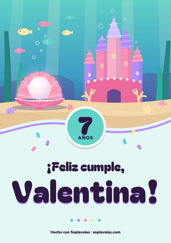 Cartel de feliz cumple de sirenas, con el castillo de coral y la concha con su perla, para Valentina, que cumple 7