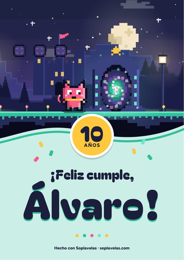 Cartel de feliz cumple de videojuegos, con el castillo de píxeles, la luna, el portal de fin de nivel y el gato Pixi, para Álvaro, que cumple 10